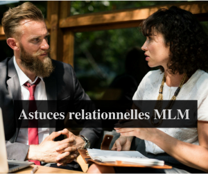 astuces relationnelles MLM